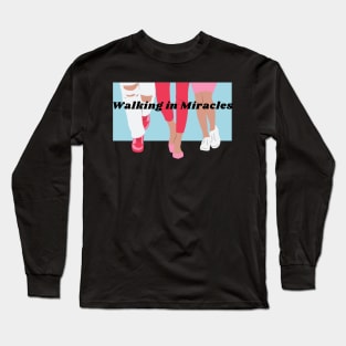 Walking in miracles Long Sleeve T-Shirt